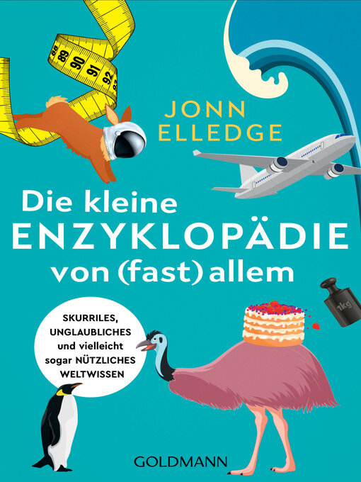 Titeldetails für Die kleine Enzyklopädie von (fast) allem nach Jonn Elledge - Verfügbar